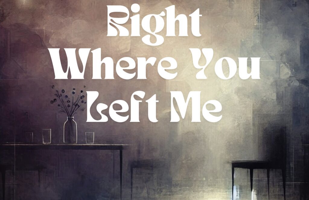 right where you left me lyrics